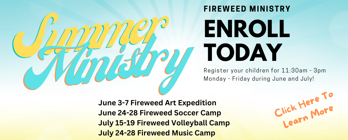 Fireweed: Summer Ministry 2024